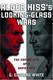 Cover of: Alger Hiss's Looking-Glass Wars by G. Edward White