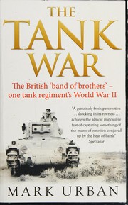 Cover of: Tank War: The British Band of Brothers - One Tank Regiment's World War II
