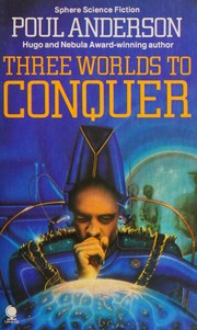 Cover of: Three worlds to conquer by Poul Anderson