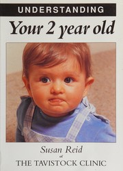 Cover of: Understanding your 2 year old by Susan Reid