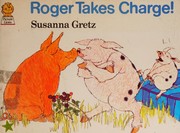 Cover of: Roger takes charge!. by Susanna Gretz