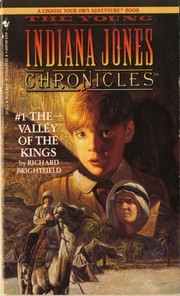 The Valley of the Kings (Young Indiana Jones Chronicles Choose Your Own Adventure Ser., No. 1) by Richard Brightfield