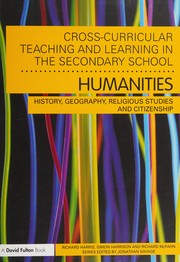 Cover of: Cross-curricular teaching and learning in the secondary school--- humanities: history, geography, religious studies and citizenship