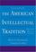 Cover of: The American intellectual tradition
