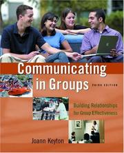 Cover of: Communicating in groups: building relationships for group effectiveness