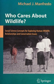 Who cares about wildlife? by Michael J. Manfredo