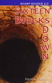 Cover of: Sixteen Bricks Down