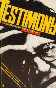 Cover of: TESTIMONY: THE MEMOIRS OF DMITRI SHOSTAKOVICH