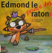 Cover of: Edmond, le prince des ratons by Christiane Duchesne