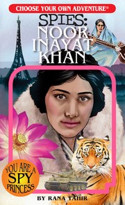Choose Your Own Adventure Spies - Noor Inayat Khan