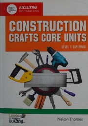 Construction Crafts Core Units Level 1 Diploma by Leeds College Leeds College of Building