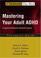 Cover of: Mastering Your Adult ADHD