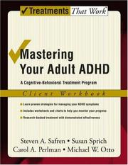 Cover of: Mastering Your Adult ADHD by Steven A. Safren, Susan Sprich, Carol A. Perlman, Michael W. Otto