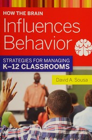 Cover of: How the Brain Influences Behavior: Strategies for Managing K-12 Classrooms
