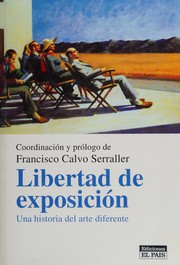 Cover of: Libertad de exposición: una historia del arte diferente