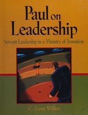 Cover of: Paul on leadership: servant leadership in a ministry of transition