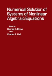 Cover of: Numerical solution of systems of nonlinear algebraic equations: papers.