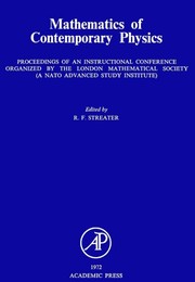 Cover of: Mathematics of contemporary physics: proceedings of an instructional conference organized by the London Mathematical Society (A NATO Advanced Study Institute).