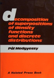 Cover of: Decomposition of superpositions of density functions and discrete distributions