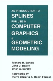 Cover of: An introduction to splines for use in computer graphics and geometric modeling by Richard H. Bartels