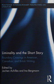 Liminality and the Short Story by Jochen Achilles, Ina Bergmann
