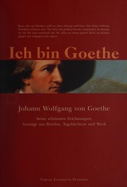 Ich bin Goethe by Johann Wolfgang von Goethe