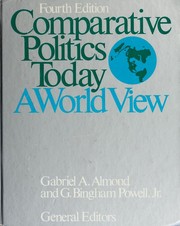 Cover of: Comparative politics today by Gabriel Abraham Almond, G. Bingham, Jr. Powell