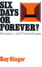 Cover of: Six days or forever?: Tennessee v. John Thomas Scopes