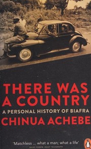 Cover of: There Was a Country: A Personal History of Biafra