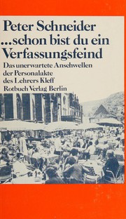 Cover of: Schon bist du ein Verfassungsfeind by Peter Schneider