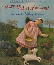 Mary had a little lamb by Sarah Josepha Buell Hale