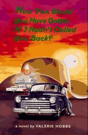 Cover of: How far would you have gotten if I hadn't called you back? by Valerie Hobbs