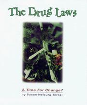 Cover of: The drug laws | Susan Neiburg Terkel