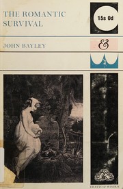 Cover of: The Romantic survival by John Bayley