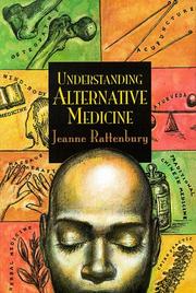 Understanding alternative medicine by Jeanne Rattenbury