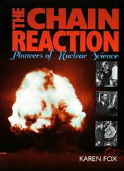 Cover of: The chain reaction: pioneers of nuclear science