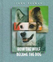 Cover of: How the wolf became the dog by John Zeaman
