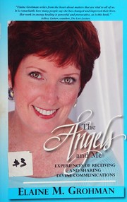 The angels and me by Elaine M. Grohman