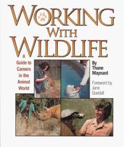 Cover of: Working With Wildlife: A Guide to Careers in the Animal World (Single Title: Social Studies: College and Career Guidance) by Thane Maynard