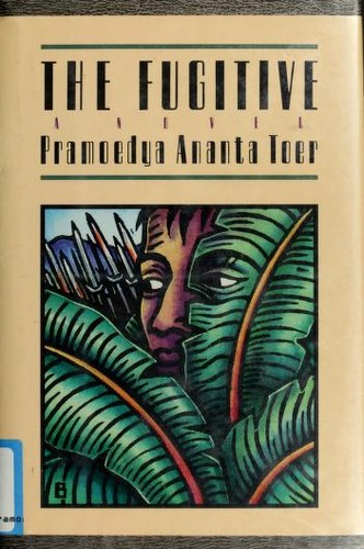 The fugitive by Pramoedya Ananta Toer