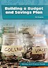 Cover of: Building a Budget and Savings Plan