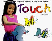 Cover of: Touch (The Library of the Five Senses and the Sixth Sense) by Sue Hurwitz