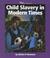 Cover of: Child Slavery in Modern Times