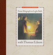 Cover of: From telegraphs to light bulbs with Thomas Edison by Deborah Hedstrom-Page
