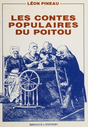 Cover of: Les Contes populaires du Poitou by Léon Pineau
