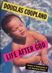 Cover of: Life after God. by Douglas Coupland