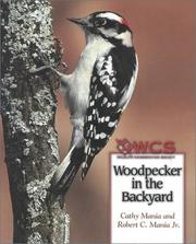 Cover of: Woodpecker in the Backyard (Wildlife Conservation Society Books) by Cathy Mania, Robert C., Jr. Mania