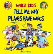 Cover of: Tell me why planes have wings | Shirley Willis