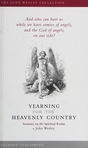 Cover of: Yearning for the heavenly country: sermons on the spiritual realm