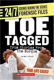 Cover of: Toe Tagged: True Stories from the Morgue (24/7: Science Behind the Scenes: Forensic Files)